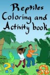 Book cover for Reptiles Coloring and Activity Book