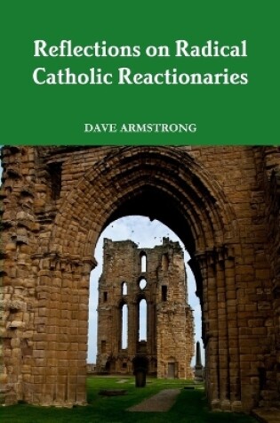 Cover of Reflections on Radical Catholic Reactionaries