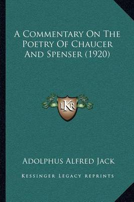 Book cover for A Commentary on the Poetry of Chaucer and Spenser (1920)