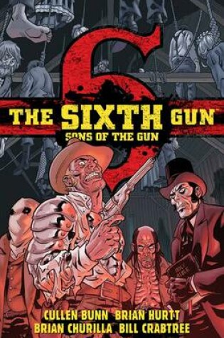 Cover of The Sixth Gun: Sons of the Gun