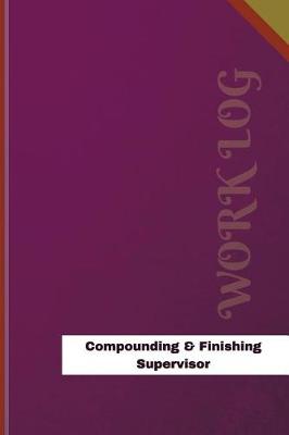 Cover of Compounding & Finishing Supervisor Work Log