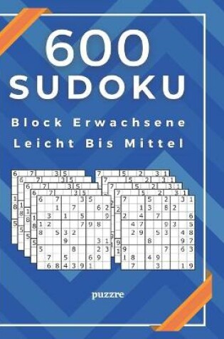 Cover of 600 Sudoku Block Erwachsene Leicht Bis Mittel