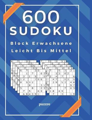 Book cover for 600 Sudoku Block Erwachsene Leicht Bis Mittel