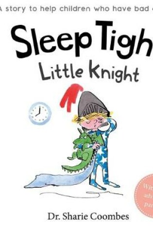 Cover of Sleep Tight, Little Knight