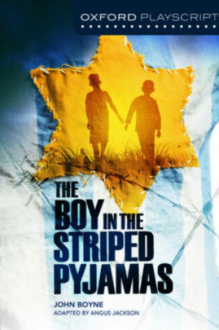 Cover of Oxford Playscripts: The Boy in the Striped Pyjamas