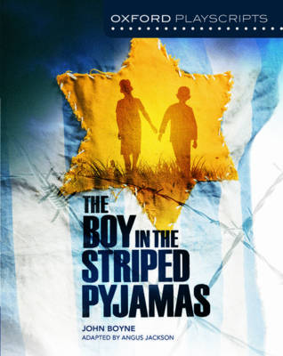 Book cover for Oxford Playscripts: The Boy in the Striped Pyjamas