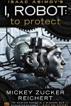 Book cover for Isacc Asimov's I, Robot: To Protect