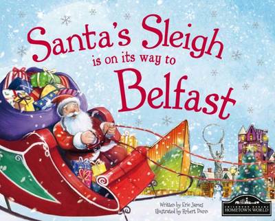 Book cover for Santa's Sleigh is on its Way to Belfast