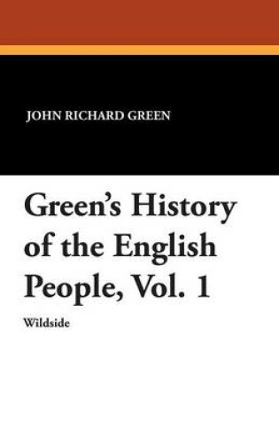 Cover of Green's History of the English People, Vol. 1