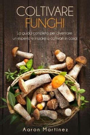 Cover of Coltivare Funghi