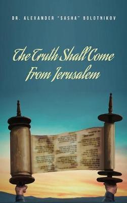 Book cover for The Truth Shall Come From Jerusalem