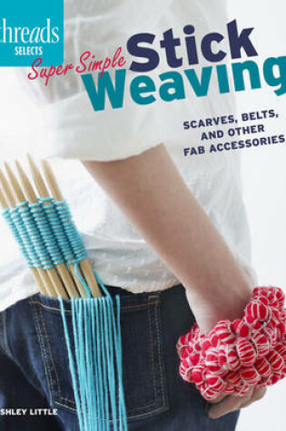 Cover of Super Simple Stick Weaving