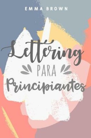 Cover of Lettering Para Principiantes