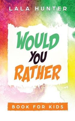 Book cover for Would you Rather Book for Kids