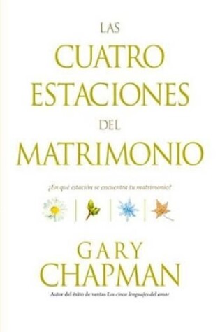 Cover of Las Cuatro Estaciones del Matrimonio