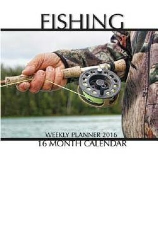 Cover of Fishing Weekly Planner 2016