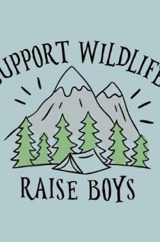 Cover of Support Wildlife Raise Boys