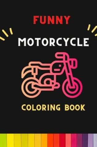 Cover of Funny motorcycle coloring book