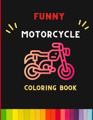 Book cover for Funny motorcycle coloring book