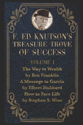 Book cover for F Ed Knutson's Treasure Trove Of Success Volume I