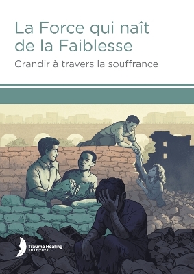 Book cover for La Force qui naît de la Faiblesse (Strength from Weakness - French)