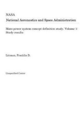 Cover of Mars Power System Concept Definition Study. Volume 1