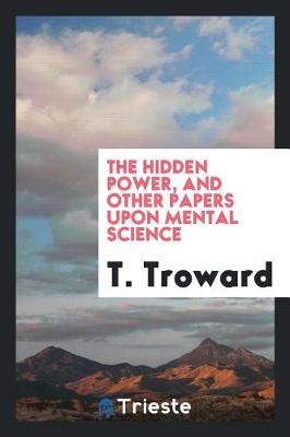 Book cover for The Hidden Power, and Other Papers on Mental Science
