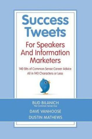 Cover of Success Tweets For Speakers and Information Marketers