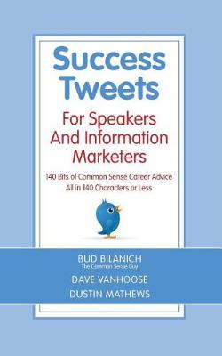 Book cover for Success Tweets For Speakers and Information Marketers