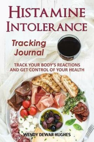 Cover of Histamine Intolerance Tracking Journal