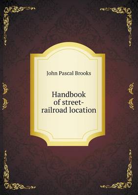 Book cover for Handbook of street-railroad location