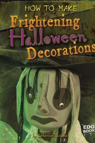 Cover of How to Make Frightening Halloween Decorations