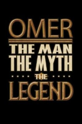 Cover of Omer The Man The Myth The Legend