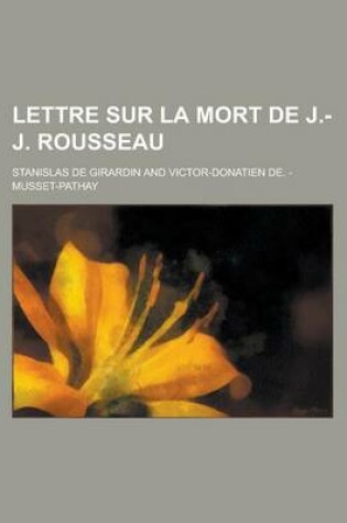 Cover of Lettre Sur La Mort de J.-J. Rousseau