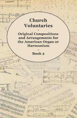 Book cover for Church Voluntaries - Original Compositions and Arrangements for the American Organ or Harmonium - Book 2