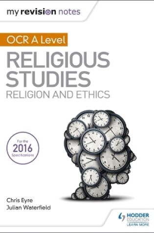 Cover of My Revision Notes OCR A Level Religious Studies: Religion and Ethics