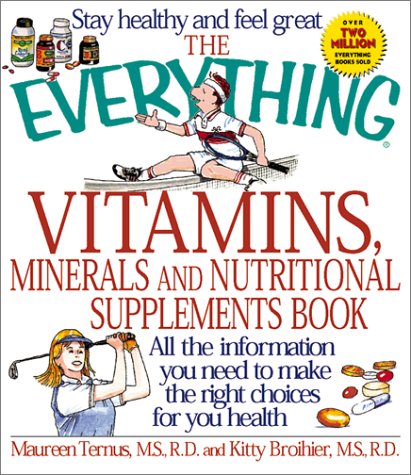 Book cover for The Everything Vitamins, Minerals and Nutritional Supplements Book