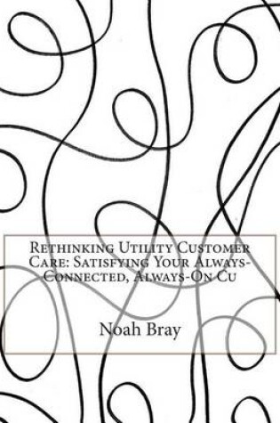 Cover of Rethinking Utility Customer Care