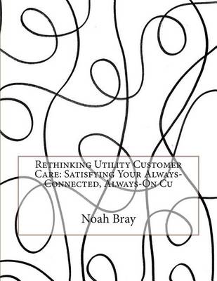 Book cover for Rethinking Utility Customer Care