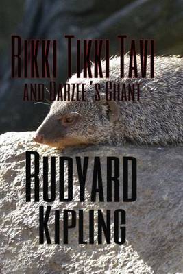 Book cover for Rikki Tikki Tavi and Darzee's Chant