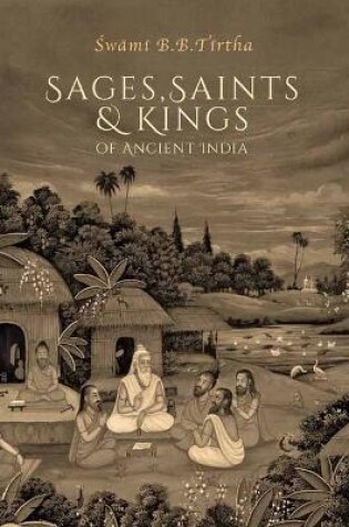 Cover of Sages, Saints & Kings of Ancient India