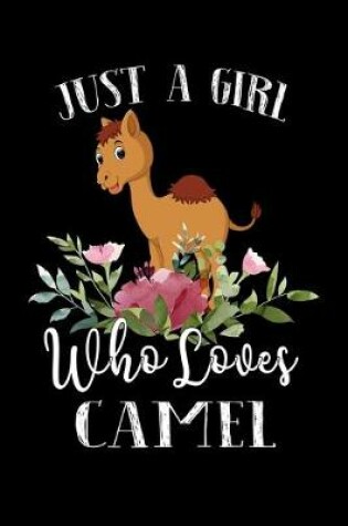 Cover of Just a Girl Who Loves Camel