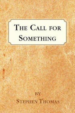 Cover of The Call for Something