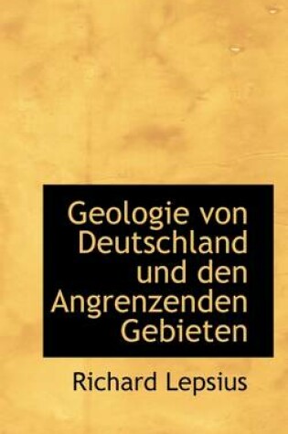 Cover of Geologie Von Deutschland Und Den Angrenzenden Gebieten