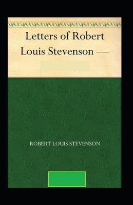 Book cover for The Letters of Robert Louis Stevenson Illustrated