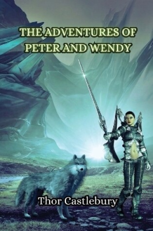 Cover of The Adventures of Peter and Wendy