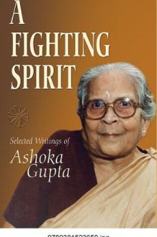 Cover of Fighting Spirit, A: Selected Writings Of Ashoka Gupta