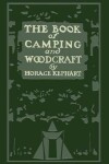 Book cover for The Book Of Camping And Woodcraft (Legacy Edition)