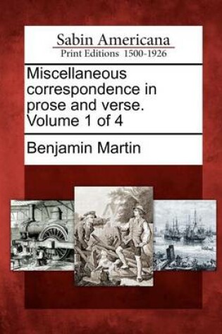 Cover of Miscellaneous Correspondence in Prose and Verse. Volume 1 of 4