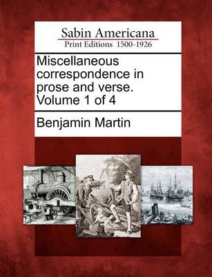 Book cover for Miscellaneous Correspondence in Prose and Verse. Volume 1 of 4